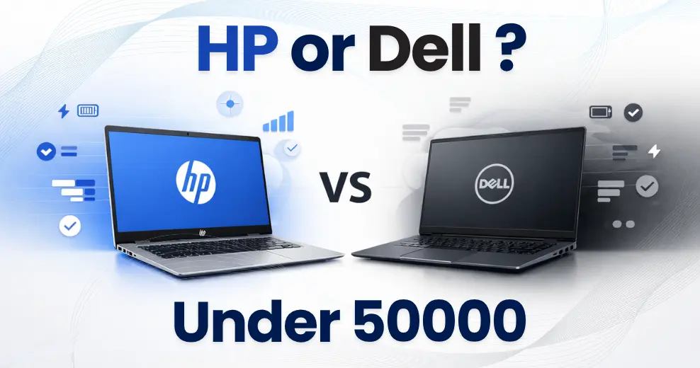 Which laptop is best HP vs Dell Laptop Under 50000