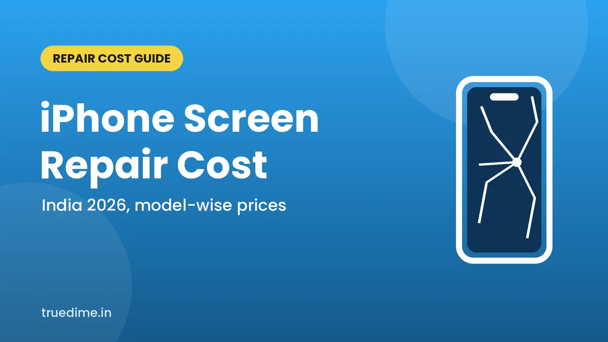 iPhone Screen Repair Cost in India (2026): Model-Wise Price Guide